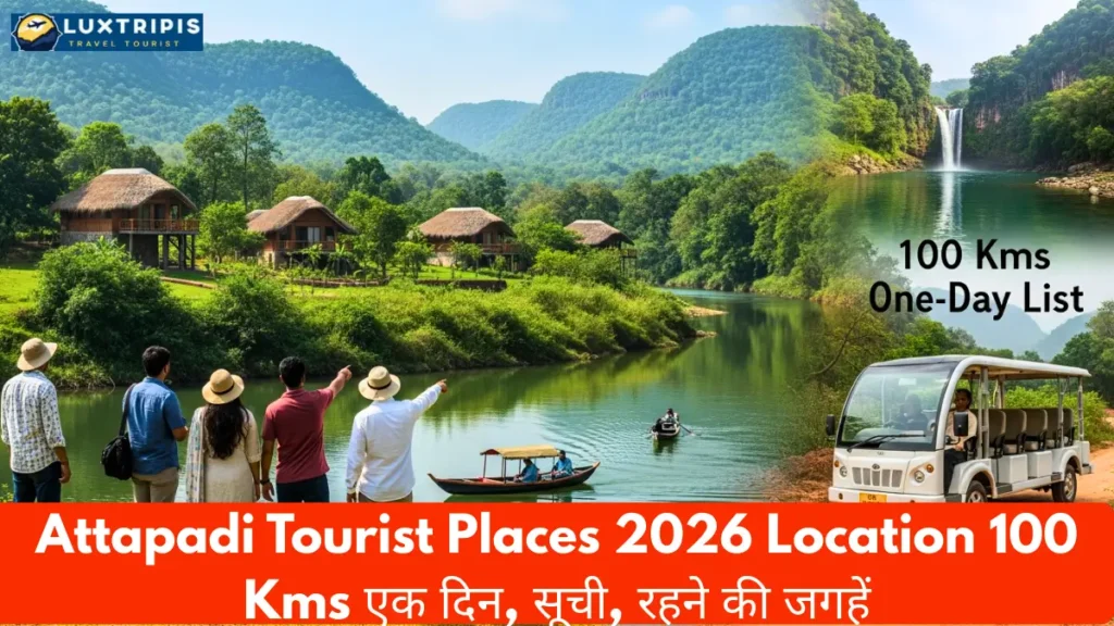 Attapadi Tourist Places 2026 Location 100 Kms