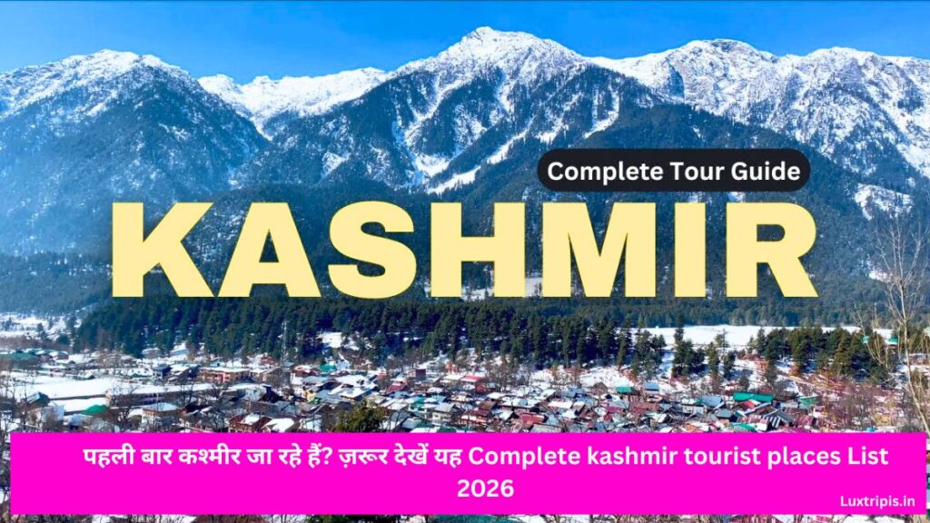 Complete kashmir tourist places List 2026