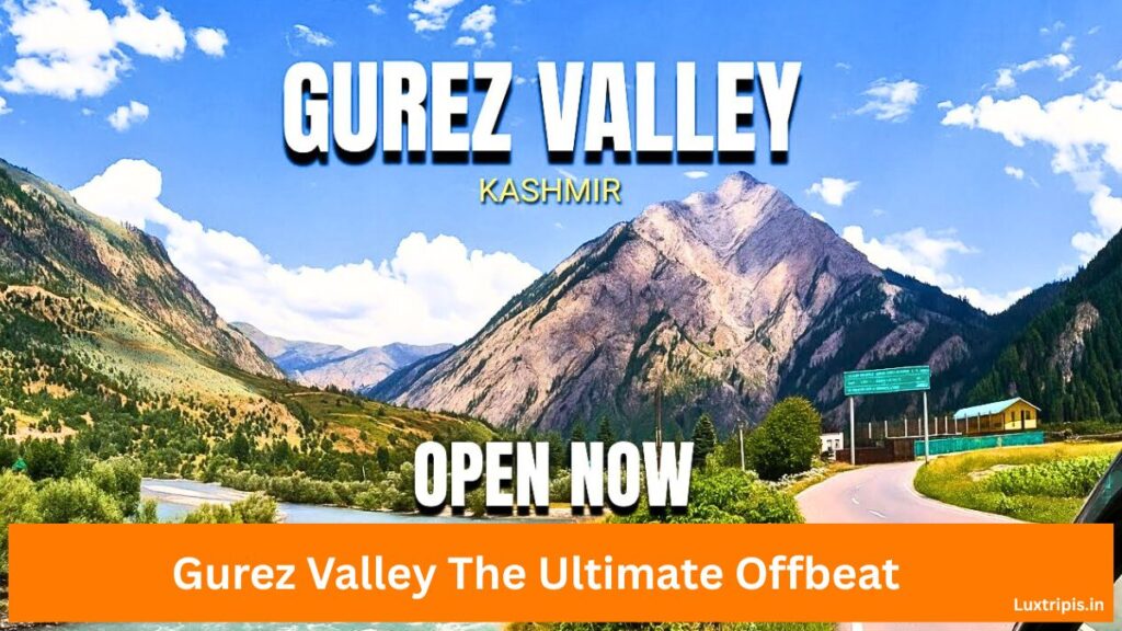 पहली बार जम्मू-कश्मीर जा रहे हैं? ज़रूर देखें top 10 tourist places in jammu and kashmir 2026 5 Gurez Valley The Ultimate Offbeat