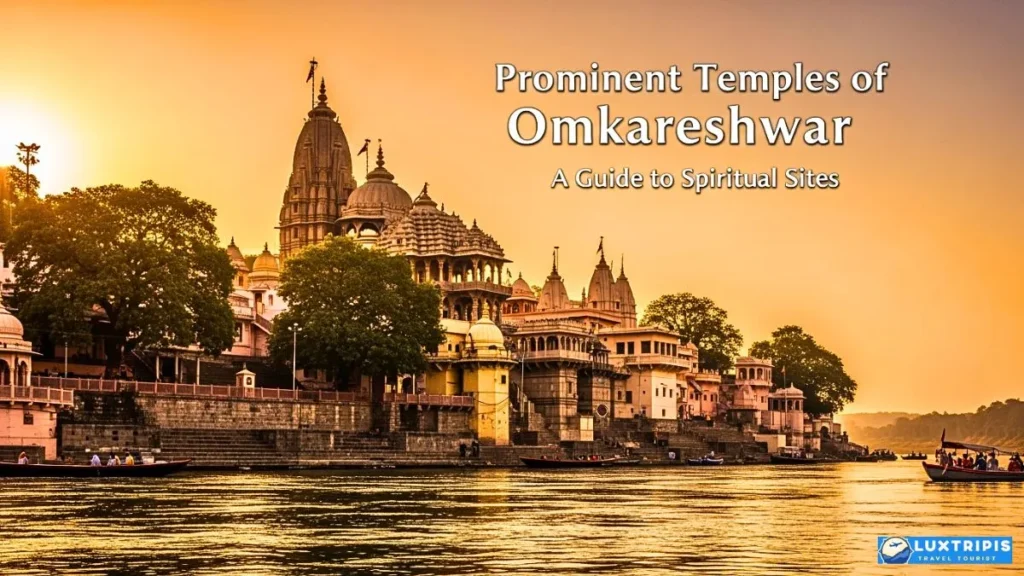 Prominent Temples of Omkareshwar A Guide to Spiritual Sites