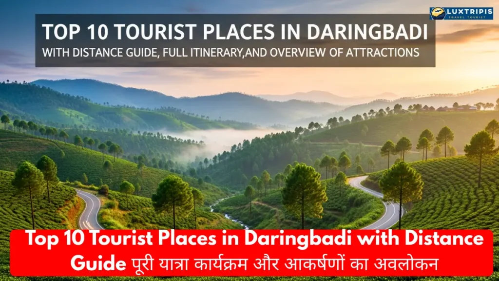 Top 10 Tourist Places in Daringbadi with Distance Guide