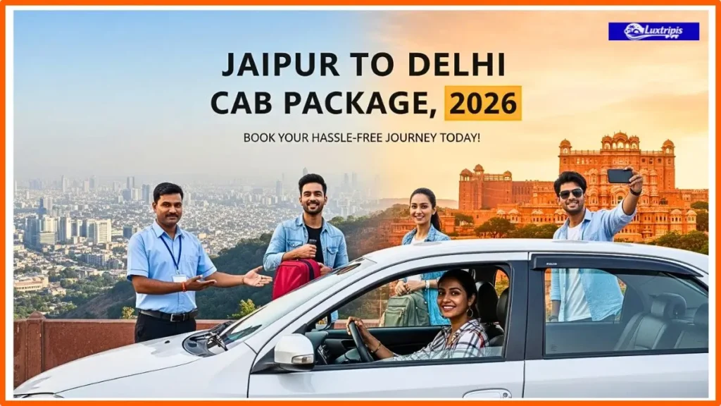 Jaipur to Delhi Cab 2026 Best Cab Book