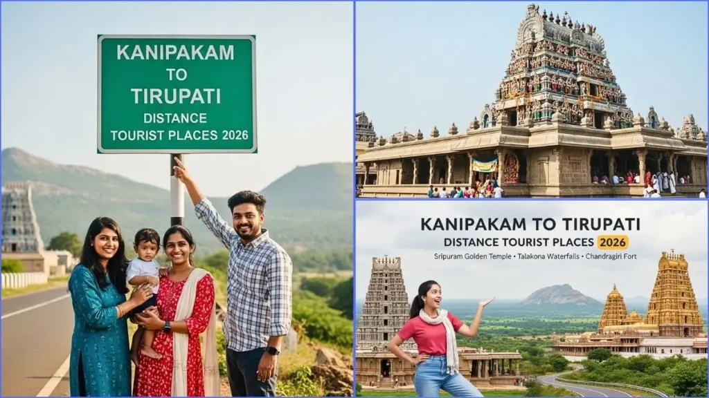 Kanipakam to Tirupati Distance Tourist Places 2026