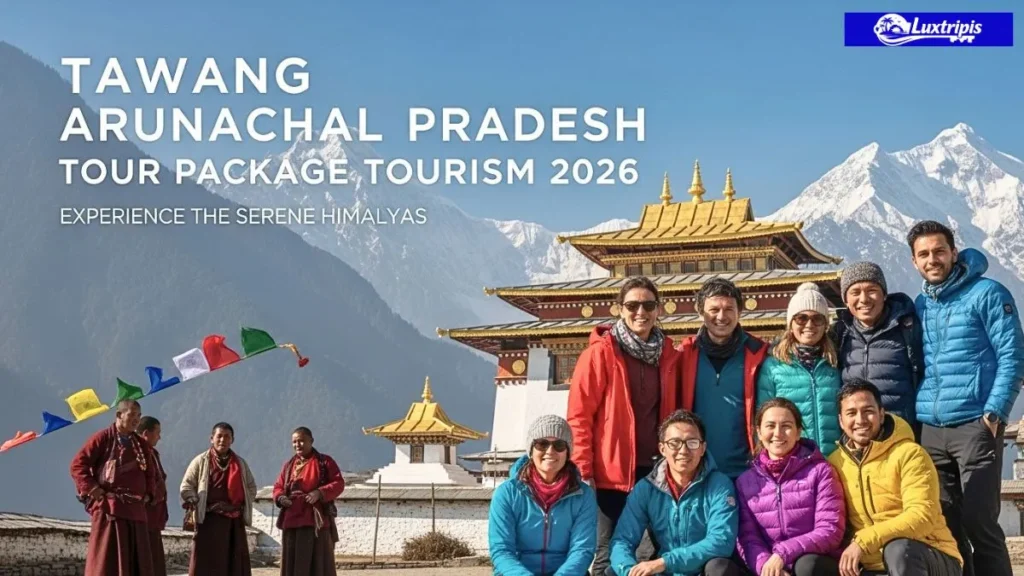 Tawang Arunachal Pradesh Tour Package